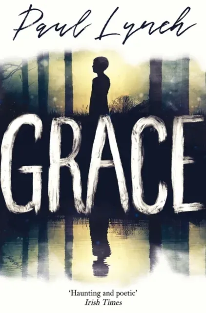 Grace : From the Booker Prize-winning author of Prophet Song