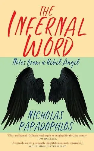 The Infernal Word: Notes from a Rebel Angel