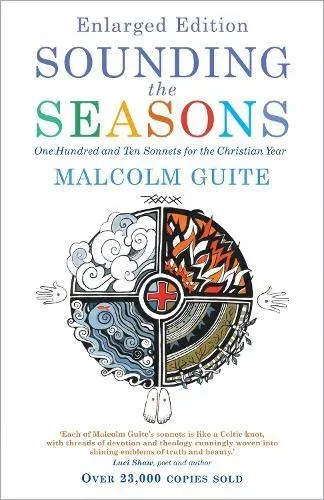 Sounding the Seasons enlarged edition: One Hundred and Ten Sonnets for Christian Year