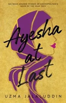 Ayesha at Last : The unmissable heartwarming funny uplifting romance from Uzma Jalaluddin