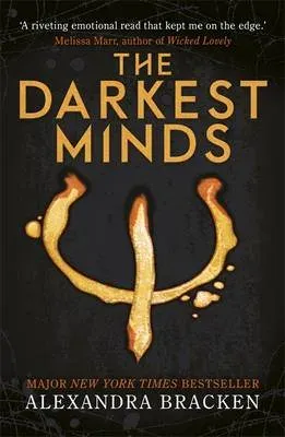 A Darkest Minds Novel: The Darkest Minds : Book One in the heart-stopping dystopian series from the bestselling author of LORE