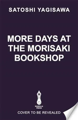 More Days at the Morisaki Bookshop: The cosy sequel to DAYS AT THE MORISAKI BOOKSHOP, the perfect gift for book lovers