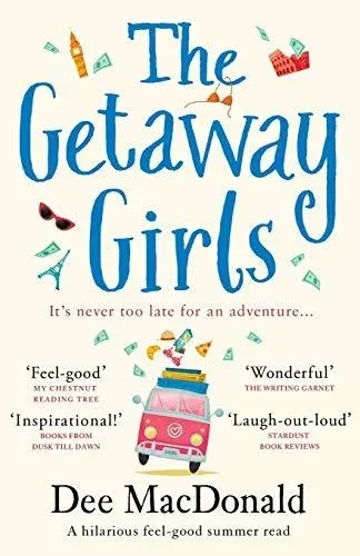 The Getaway Girls: A hilarious feel good summer read