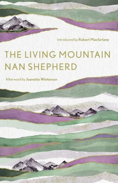 The Living Mountain: A Celebration of the Cairngorm Mountains of Scotland