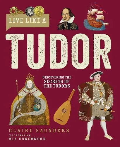 Live Like A Tudor