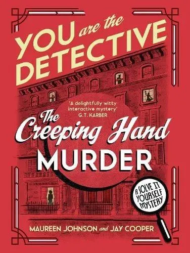 You Are The Detective : The Creeping Hand Murder