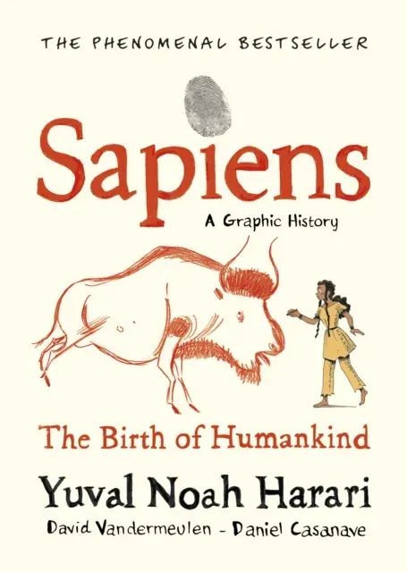 Sapiens A Graphic History, Volume 1 : The Birth of Humankind