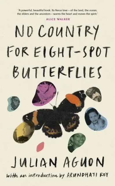 No Country for Eight-Spot Butterflies : With an introduction by Arundhati Roy