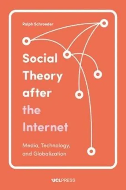 Social Theory after the Internet