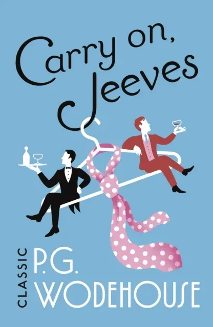 Carry On, Jeeves : (Jeeves & Wooster)