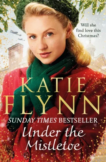 Under the Mistletoe : The unforgettable and heartwarming Sunday Times bestselling Christmas saga