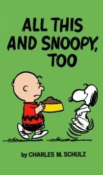 Peanuts: All This And Snoopy Too