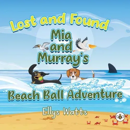 Lost and Found Mia and Murray's Beach Ball Adventure