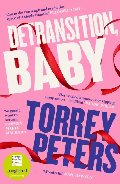 Detransition, Baby : Longlisted for the Women's Prize 2021 and Top Ten The Times Bestseller
