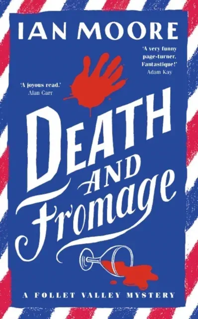 Death and Fromage : the rip-roaring murder mystery - now optioned for TV