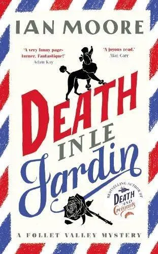 Death in le Jardin : the unputdownable new cosy murder mystery