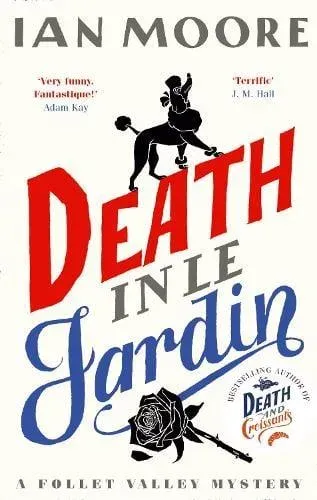 Death in le Jardin : the unputdownable new cosy murder mystery