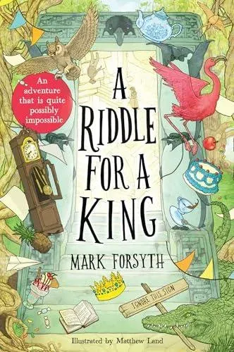 A Riddle for a King (Times Children's Book of the Week, from the bestselling author of the Etymologicon)
