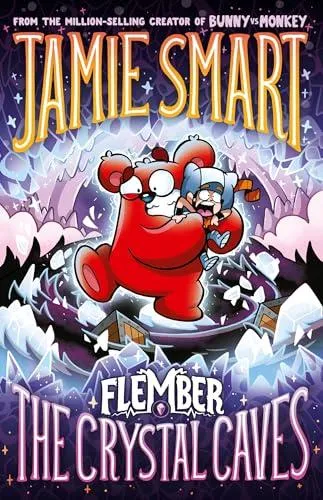 Flember 2: The Crystal Caves (from the million-selling Jamie Smart, Illustrator of the Year)