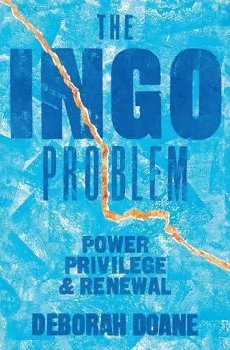 The INGO Problem : Power, privilege, and renewal