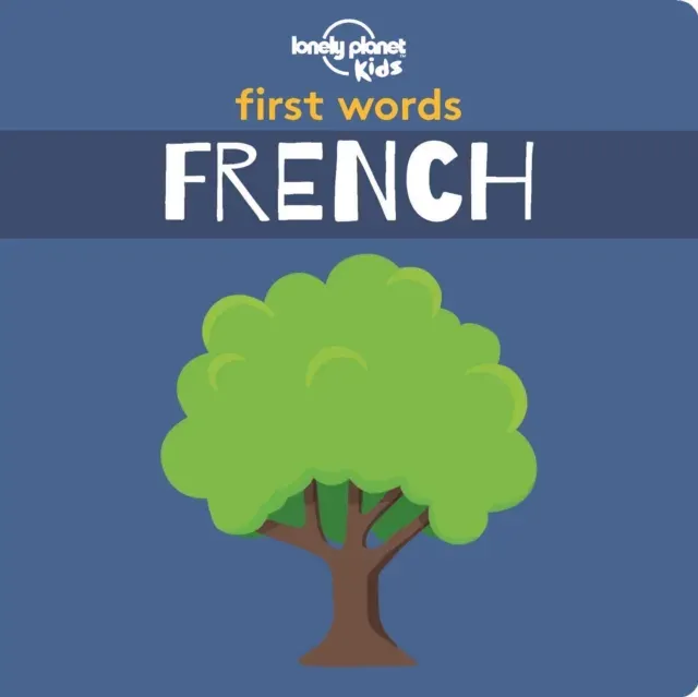 Lonely Planet Kids First Words - French