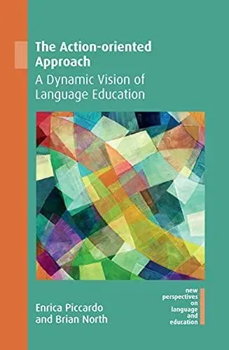 The Action-oriented Approach : A Dynamic Vision of Language Education