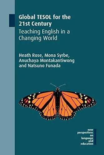 Global TESOL for the 21st Century : Teaching English in a Changing World