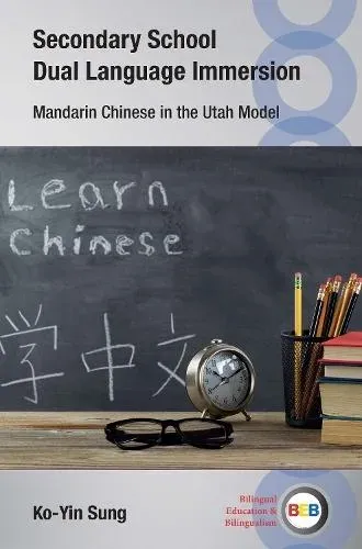 Secondary School Dual Language Immersion : Mandarin Chinese in the Utah Model
