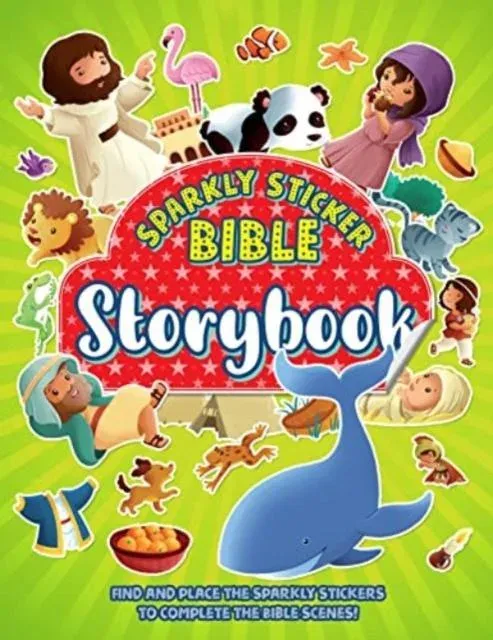 Sparkly Sticker Bible Storybook : Find and Place the Sparkly Stickers To Complete the Bible Scenes!