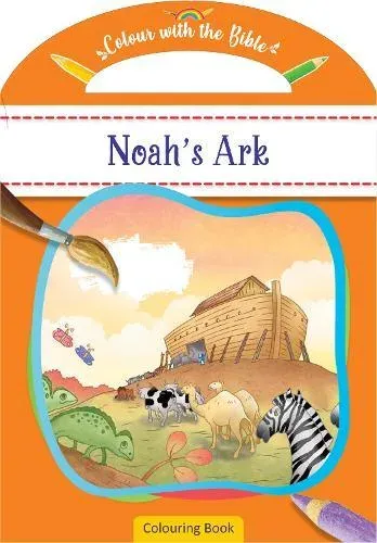 Colour With the Bible: Noah's Ark : Colouring Book