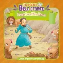 Children's Bible Stories: Daniel and the Lions : Large Print for Easy Reading