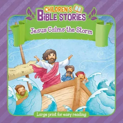 Children's Bible Stories: Jesus Calms the Storm : Large Print for Easy Reading