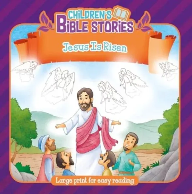 Children's Bible Stories: Jesus Is Risen : Large Print for Easy Reading