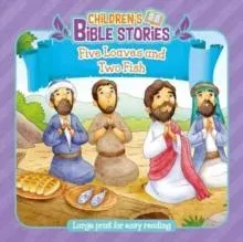 Children's Bible Stories: Five Loaves and Two Fish : Large Print for Easy Reading