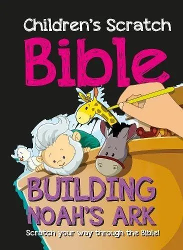 Children's Scratch Bible: Building Noah's Ark : Scratch Your Way Through the Bible!