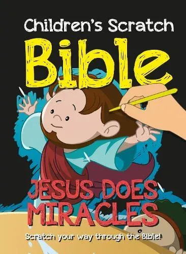 Children's Scratch Bible: Jesus Does Miracles : Scratch Your Way Through the Bible!