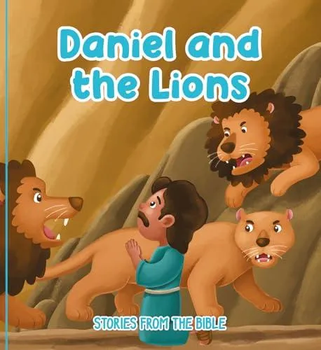 Stories From the Bible: Daniel and the Lions