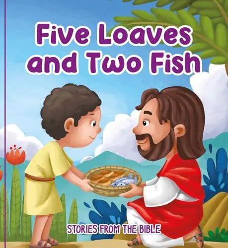 Stories From the Bible: Five Loaves and Two Fish