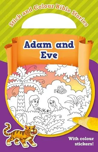 Stick and Colour Bible Stories: Adam and Eve : With Colour Stickers!