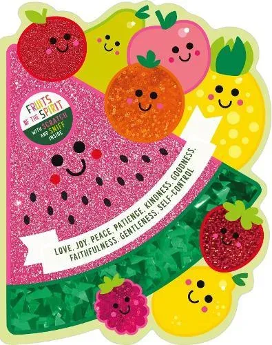 Fruits of the Spirit : With Scratch and Sniff Inside