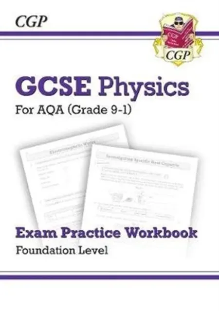 New GCSE Physics AQA Foundation Exam Practice Workbook with CGP RevisionHub
