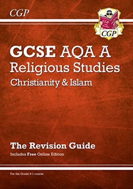GCSE Religious Studies: AQA A Christianity & Islam Revision Guide (with Online Extras)
