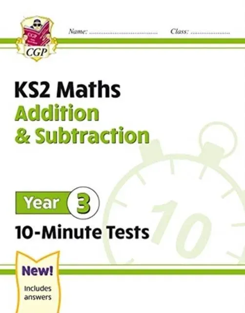 KS2 Year 3 Maths 10-Minute Tests: Addition & Subtraction