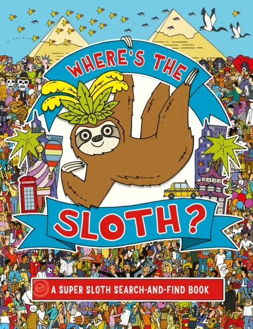 Where's the Sloth? : A Super Sloth Search and Find Book