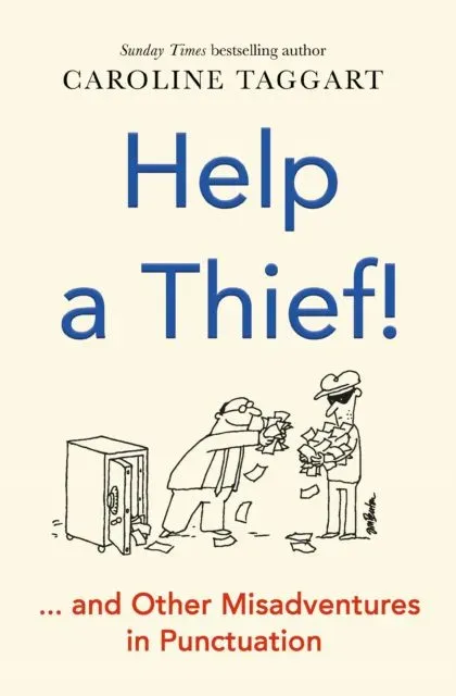 Help a Thief! : And Other Misadventures in Punctuation