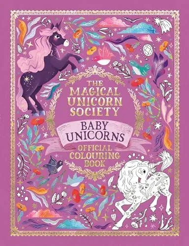 Magical Unicorn Society Official Colouring Book: Baby Unicorns