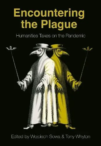 Encountering the Plague : Humanities Takes on the Pandemic