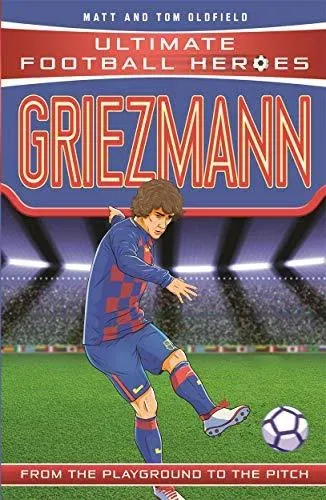 Ultimate Football Heroes: Griezmann (Top Ballers 6)