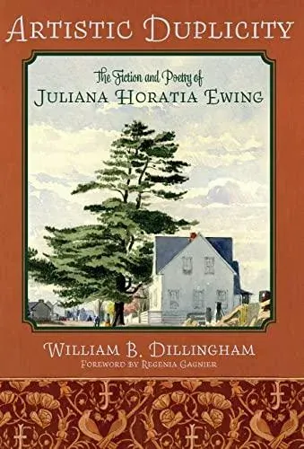 Artistic Duplicity : The Fiction and Poetry of Juliana Horatia Ewing