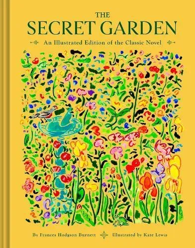 The Secret Garden : An Illustrated Edition of the Classic Novel